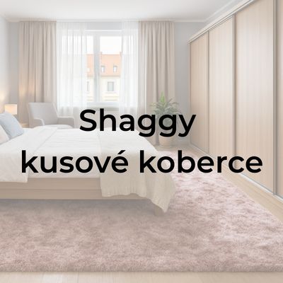 Shaggy kusové koberce